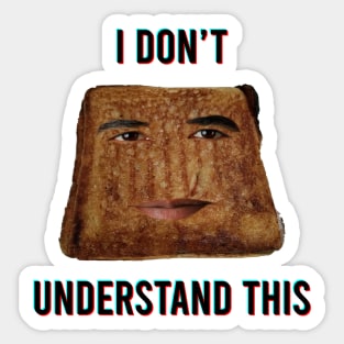 grilled cheese obama sandwich / I don't understand this Sticker